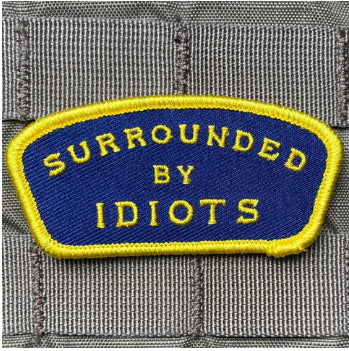 Surrounded By Idiots Patch